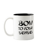 BOW TO YOUR SENSEI T-shirt mugs
