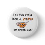 Bowl Of Stupid Pins