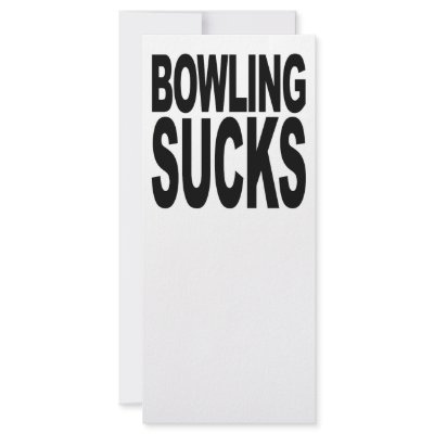 Bowling Sucks Full Color Rack Card by MyShirtSucks