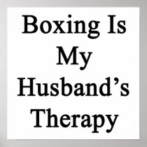 Boxing Is My Husband's Therapy Posters