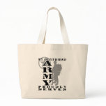 Boyfriend Proudly Serves - ARMY Bag