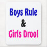 Boys Rule & Girls Drool Mouse Pads