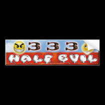 BP 333 HALF EVIL bumper stickers