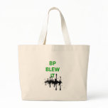BP Blew It Tote Bags