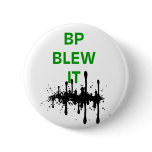 BP Blew It Pin