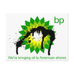 BP we're bringing oil to american shores Post Card