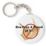 Bra-Free & Proud of it ! Keychain