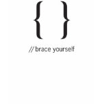 Brace Yourself t-shirts