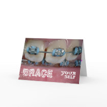 Braces Greeting Cards