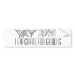 brachiating gibbons, brachiating gibbons (3), I... bumper stickers