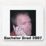 Brad, Bachelor Brad 2007 Mouse Pad