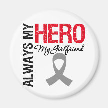 Brain Cancer Always My Hero My Girlfriend Refrigerator Magnets