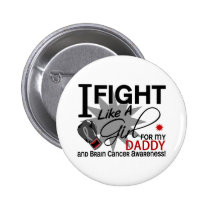 Brain Cancer Fight Like A Girl Daddy 11 buttons