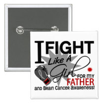 Brain Cancer Fight Like A Girl Father 11 buttons