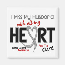 Brain Cancer I MISS MY HUSBAND Refrigerator Magnet