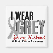 BRAIN CANCER I Wear Grey For My Husband 10 Refrigerator Magnet