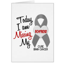 Brain Cancer Missing Miss My Boyfriend 1 Greeting Cards