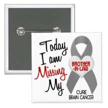 Brain Cancer Missing Miss My Brother-In-Law 1 Pins