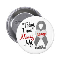 Brain Cancer Missing Miss My Husband 1 Button