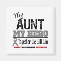 BRAIN CANCER My Aunt My Hero Refrigerator Magnets