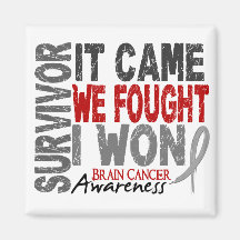 Brain Cancer Survivor It Came We Fought I Won Magnet