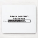 Brain Loading mousepads