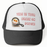 brain on drugz! hat