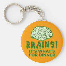 Brains, It's What's For Dinner Key Chain
