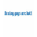 Brainy guys are hot T-Shirt
