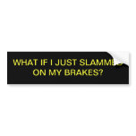 BRAKE, CHECK BUMPER STICKER