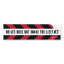 brake for liberals bumper stickers