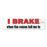 Brake (Voices) bumper stickers