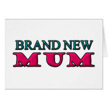 Brand New Mum Greeting Cards