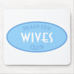 Brand New Wives Club (Blue) mousepads