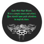 brass, Talk Shit Spit Blood.It is a simple caus... stickers