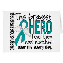 Bravest Hero I Ever Knew Ovarian Cancer Greeting Cards