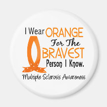 Bravest Person I Know Multiple Sclerosis Fridge Magnet