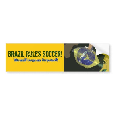 Brazil Rules Soccer! Bumper Sticker by GodSinger36