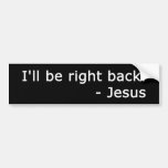 BRB Jesus Bumper Sticker