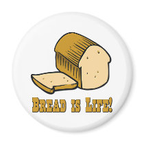 Bread is Life Refrigerator Magnet