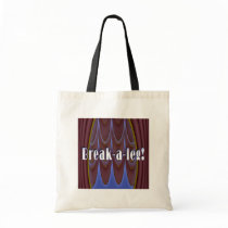 Break-a-leg! Canvas Bags