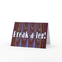 Break-a-leg!