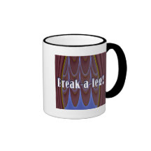 Break-a-leg! Coffee Mugs