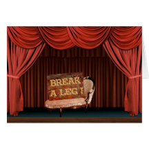 Break a Leg Greeting Card