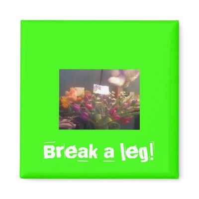 Break a Leg Magnet by caroletroll