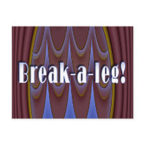 Break-a-leg!