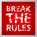 Break The Rules - poster posters