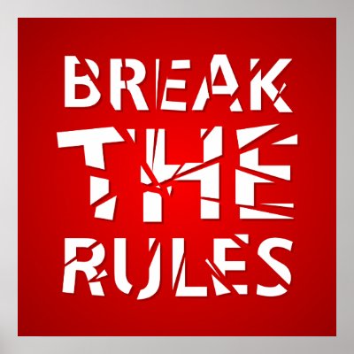 Break The Rules - poster by BluePlanet