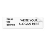 break the silence bumper sticker