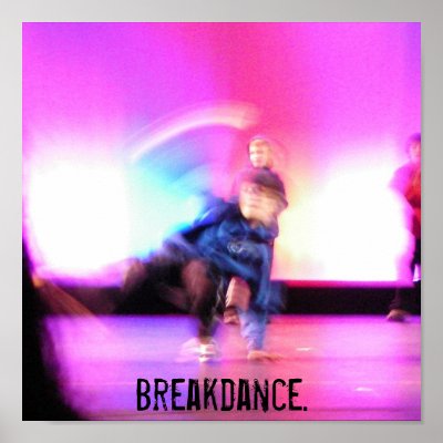 Breakdance. Poster by koolkid23